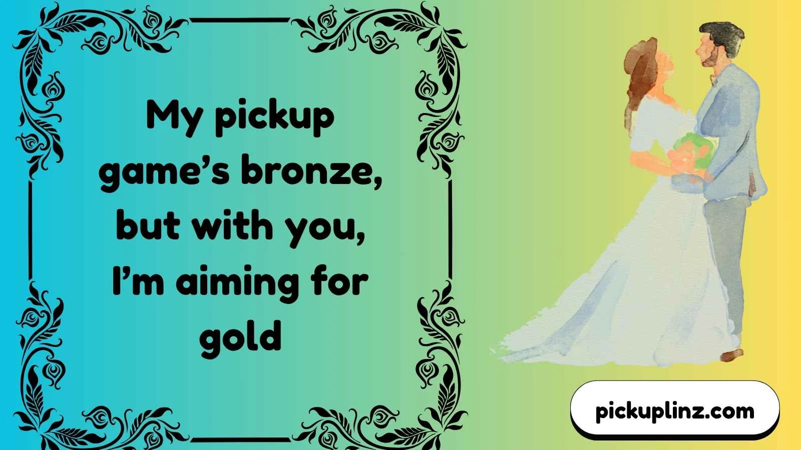 Bronze Pickup Lines
