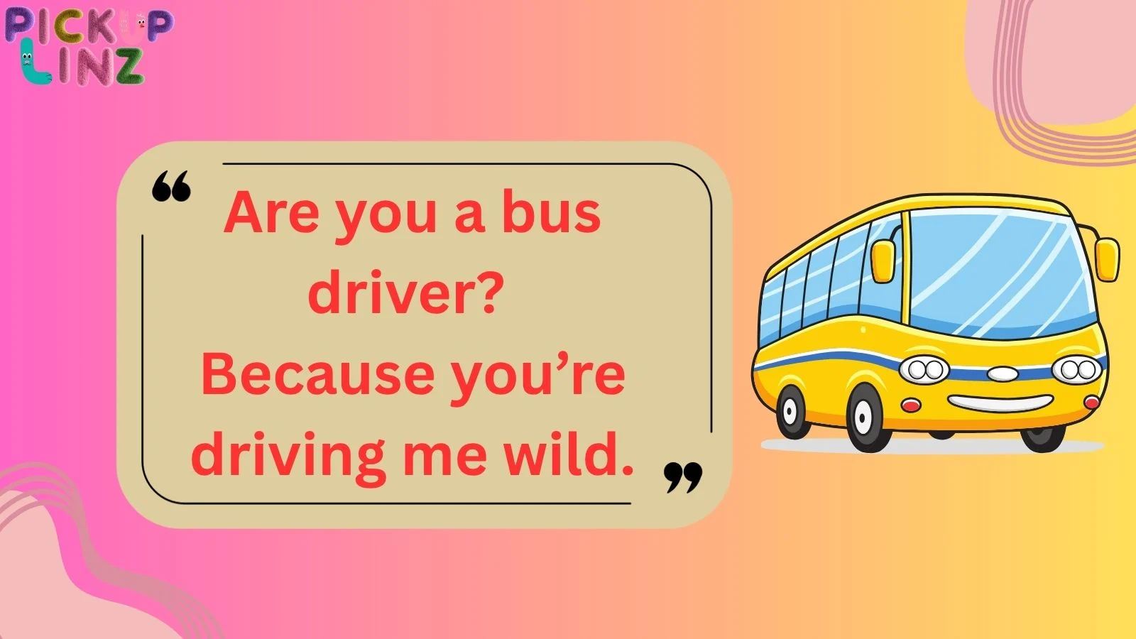 Bus Pickup Lines