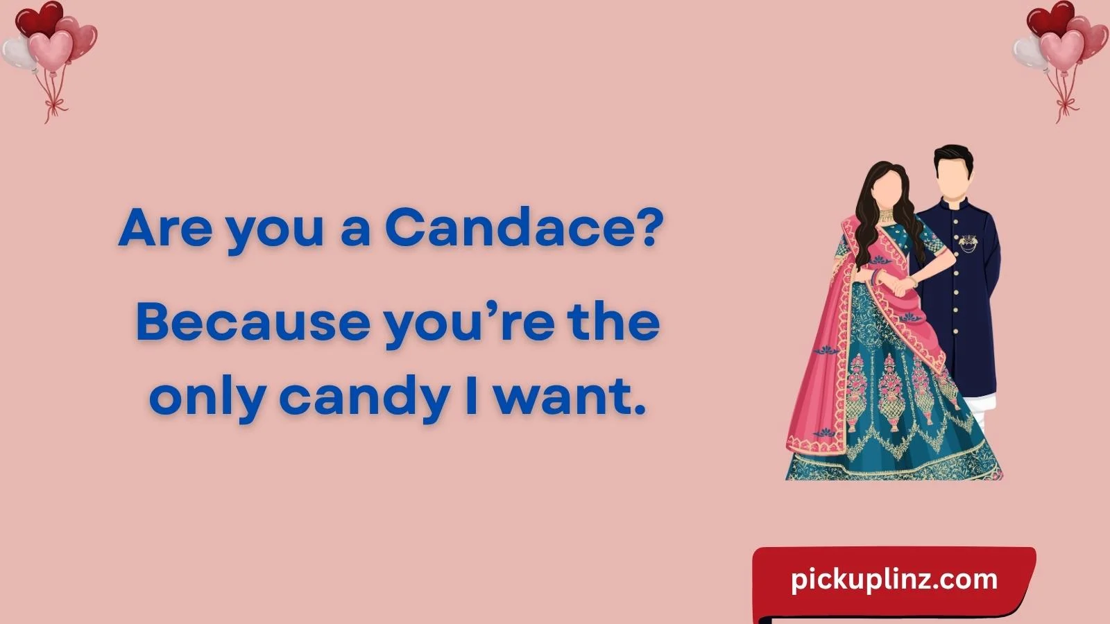 Candace Pickup Lines