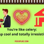 Celery Pickup Lines