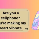 Cellphone Pickup Lines