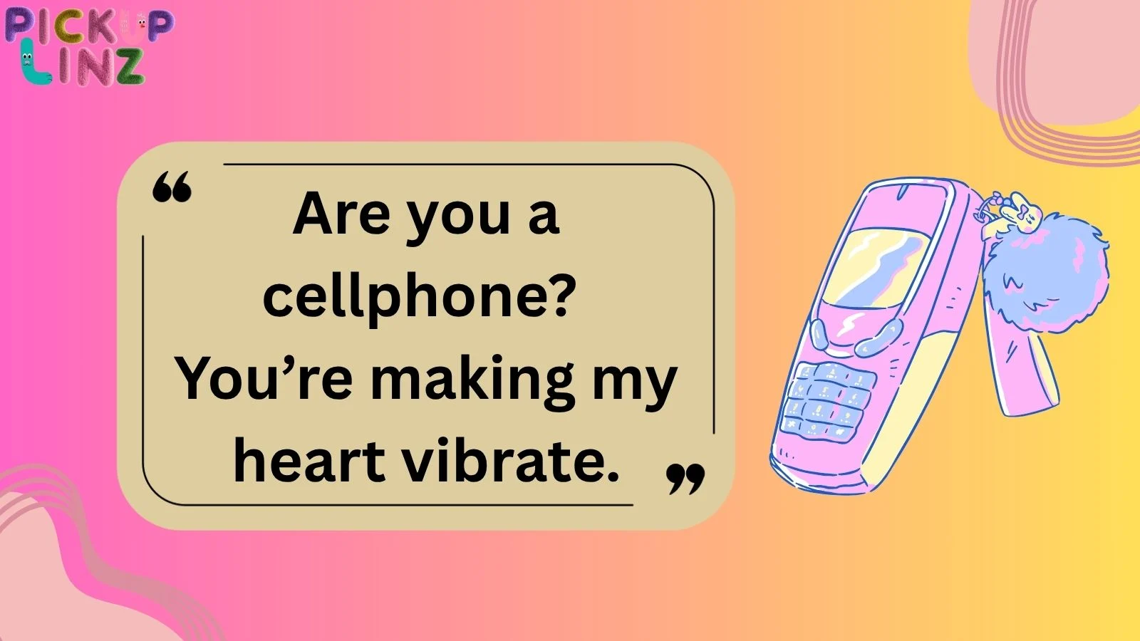 Cellphone Pickup Lines
