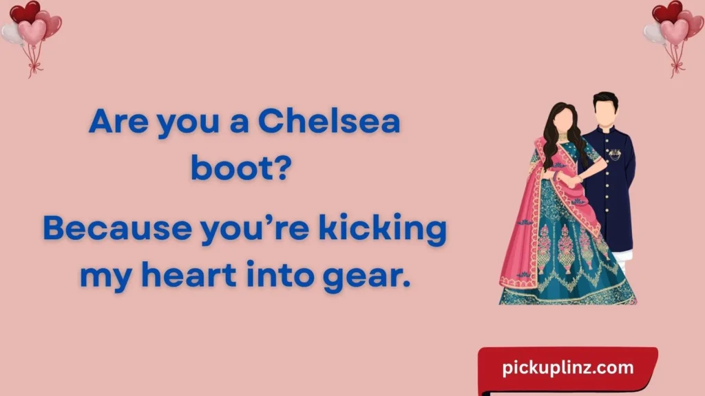 Cheesy Chelsea Lines for Maximum Cringe