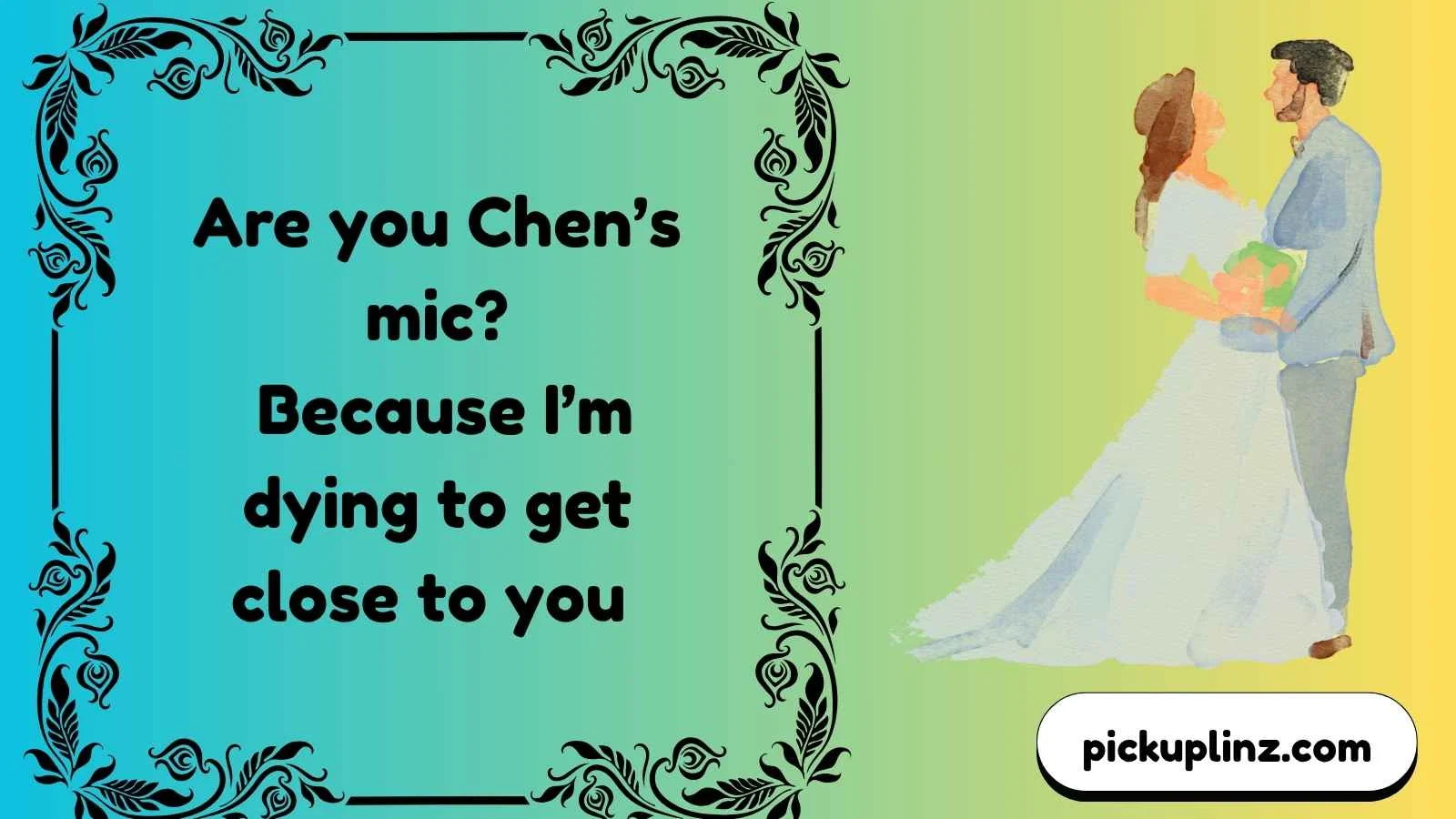 Chen Pickup Lines