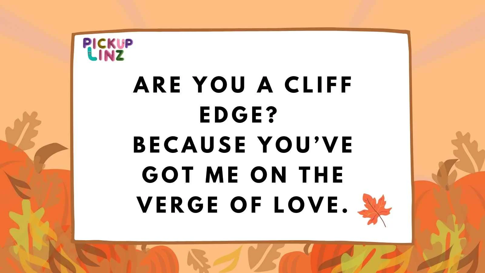Cliff Pickup Lines