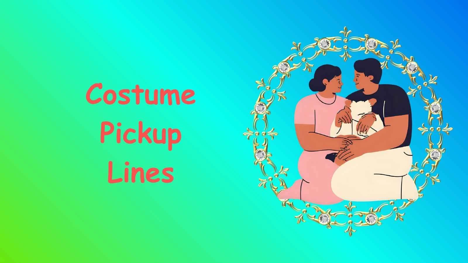 Costume Pickup Lines