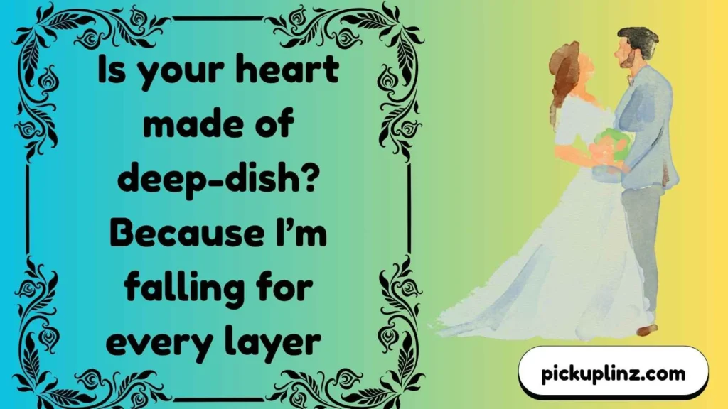  Deep-Dish Delicious Lines 
