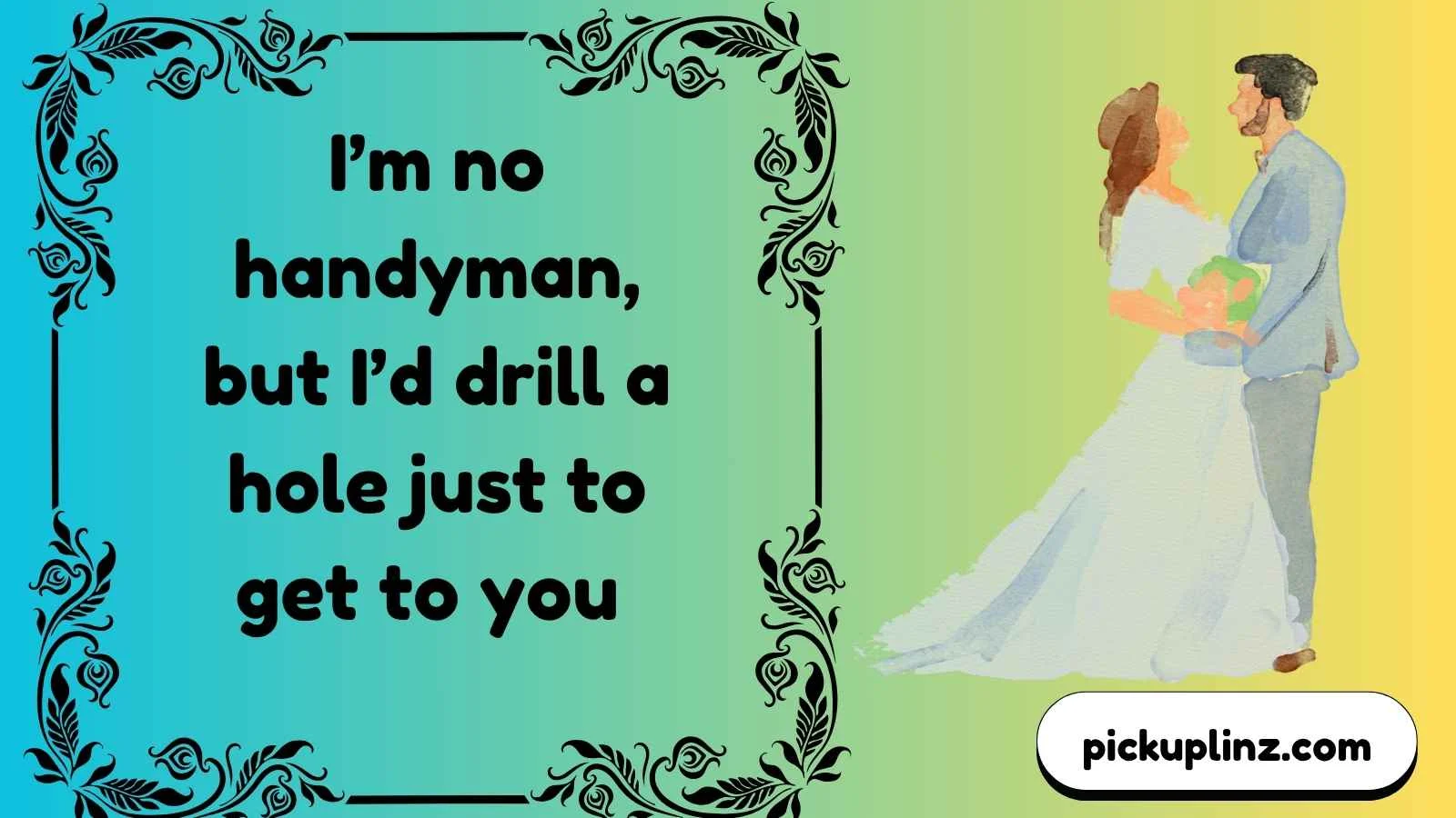 Drill Pickup Lines