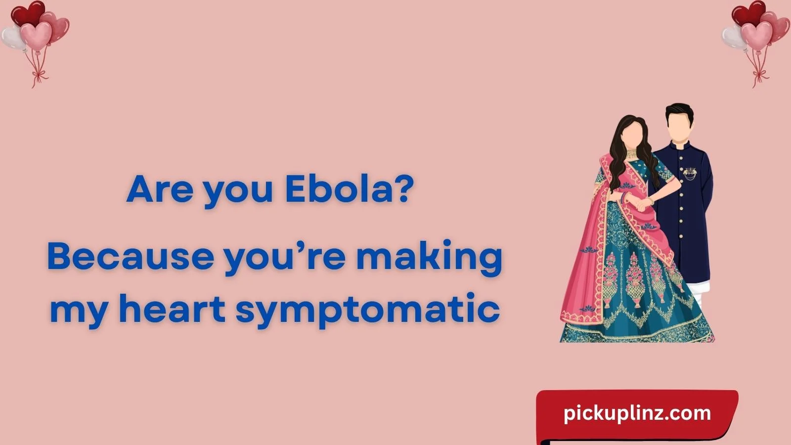 Ebola Pickup Lines
