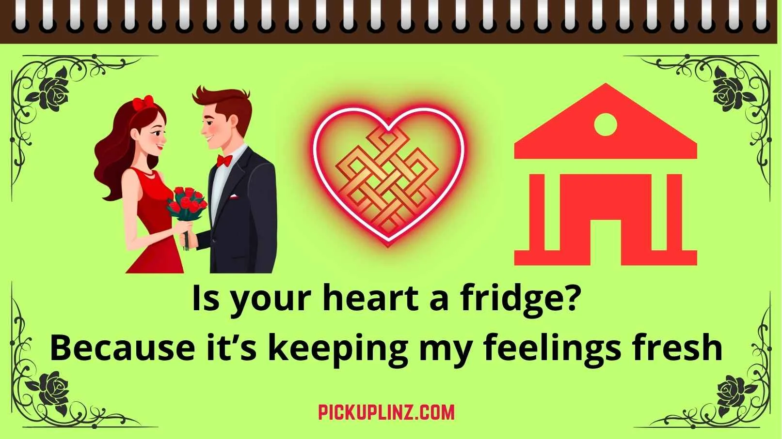 Fridge Pickup Lines