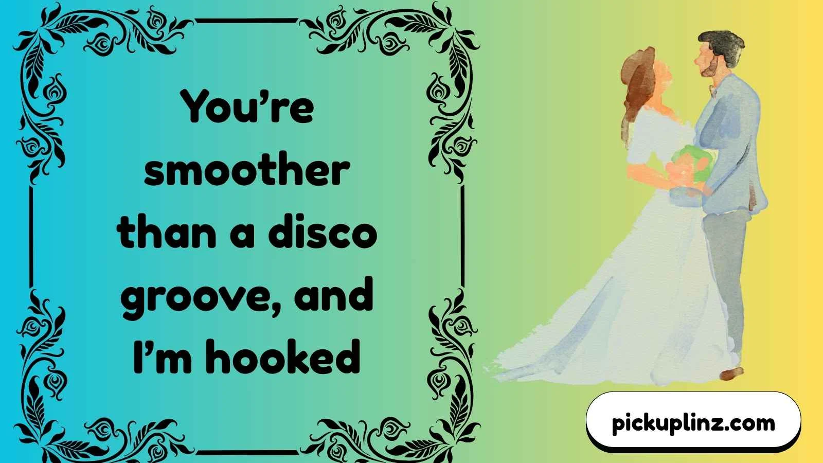 Funky Disco Pickup Lines