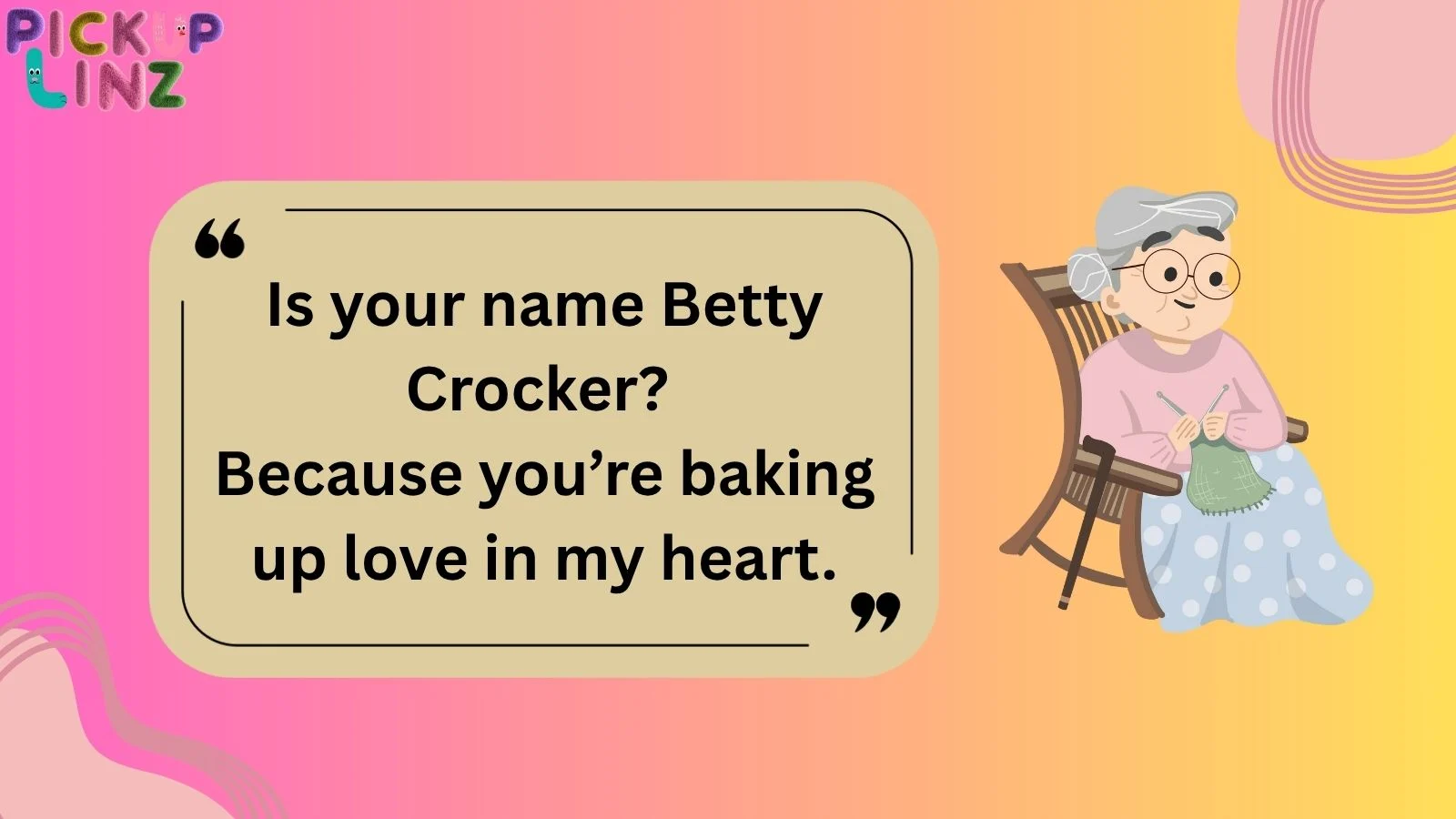 Grandma Pickup Lines