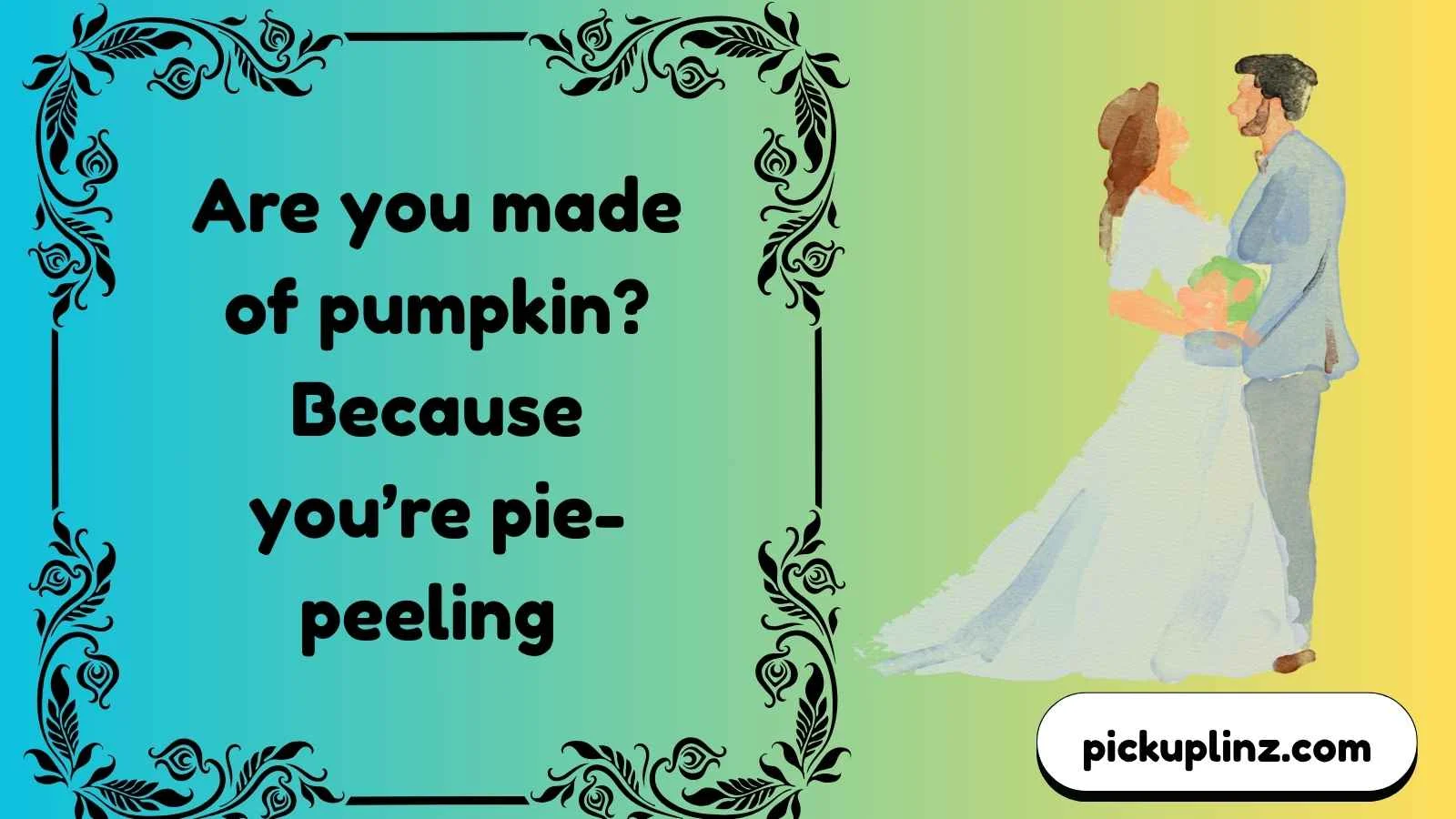 Pumpkin-Spiced Pickup Lines