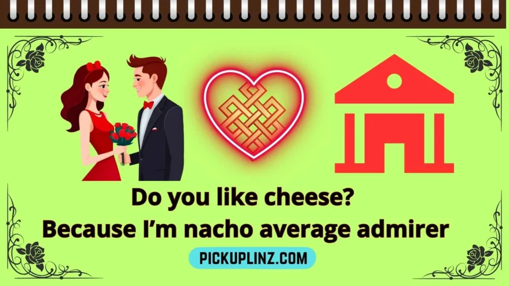Cheddar Pickup Lines Funny