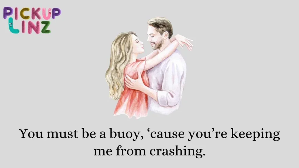 Cheesy Buoy Lines for Him