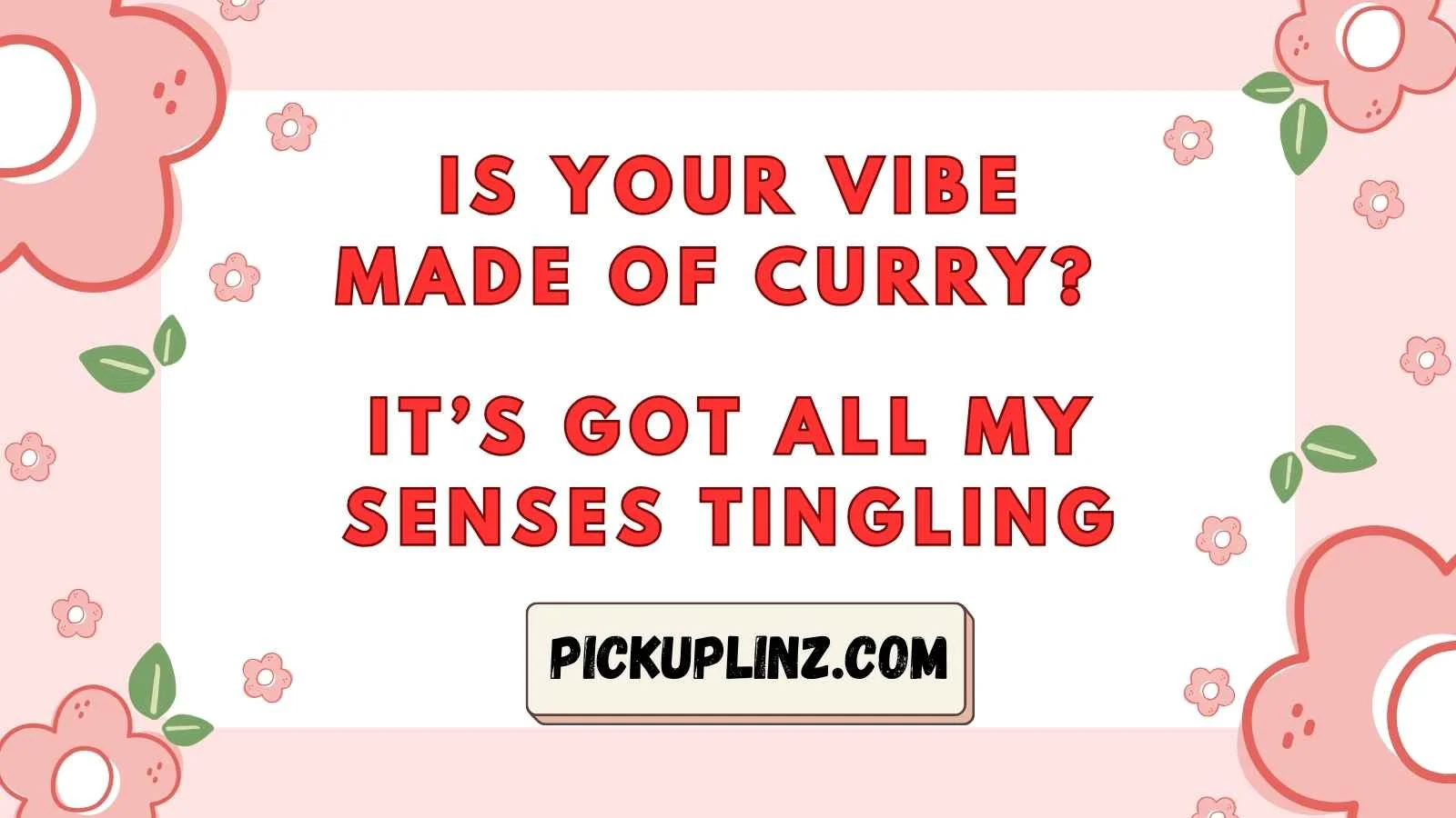 Curry Pickup Lines