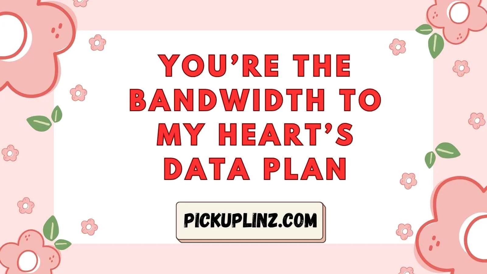 Cyber Pickup Lines