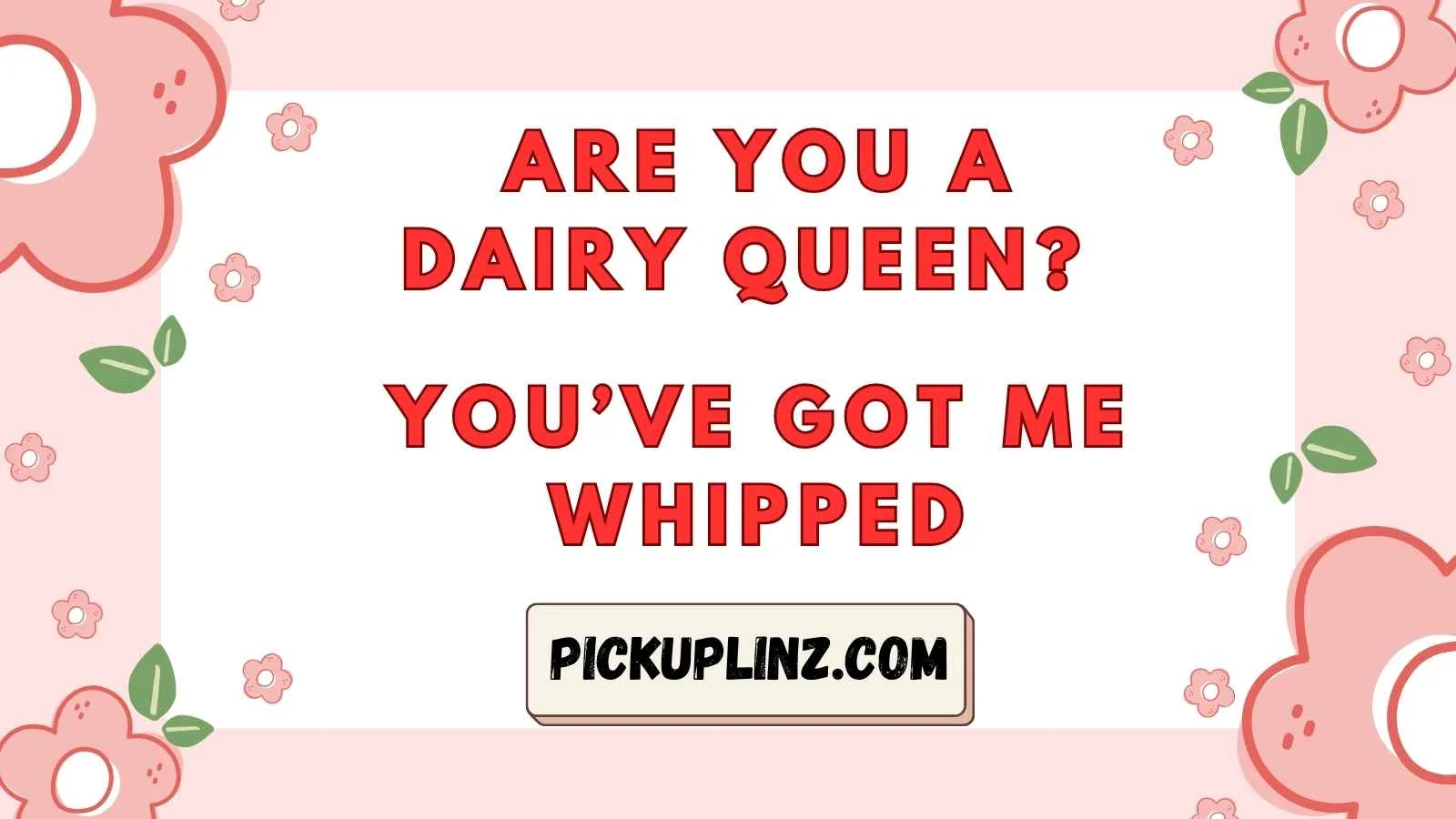 Dairy Pickup Lines