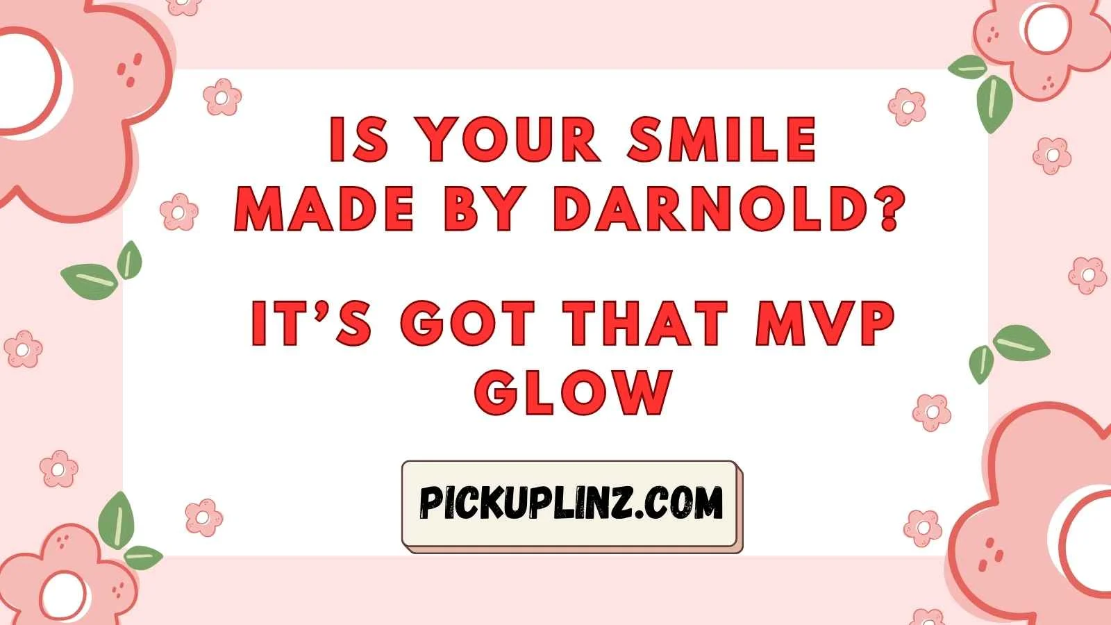Darnold Pickup Lines