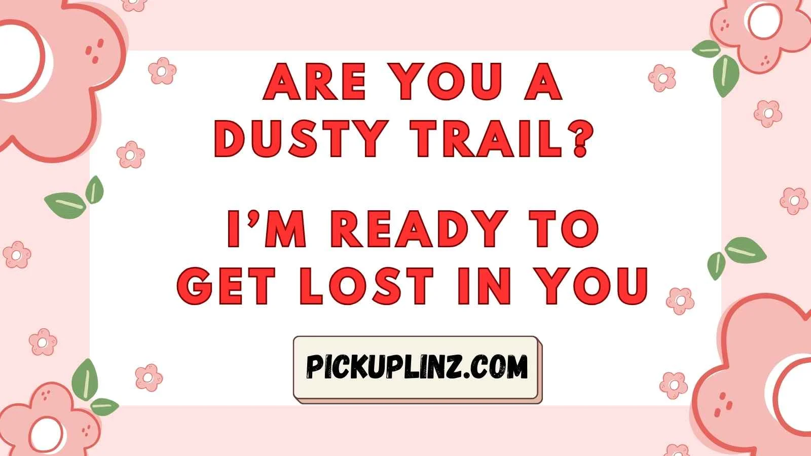 Dirty Pickup Lines