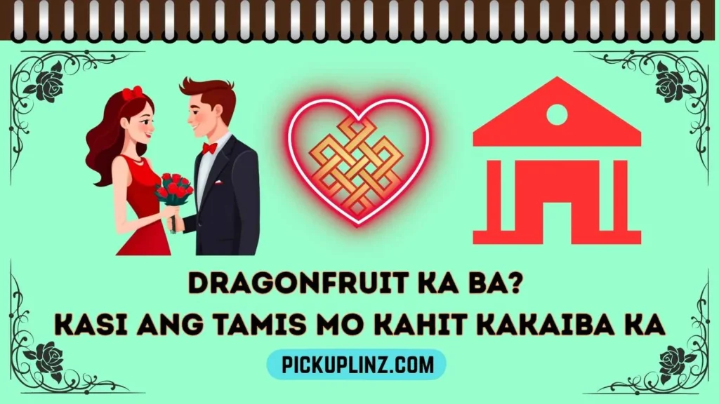 Dragonfruit Pickup Lines Tagalog