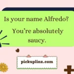 Entree Pickup Lines