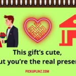 Gift Pickup Lines