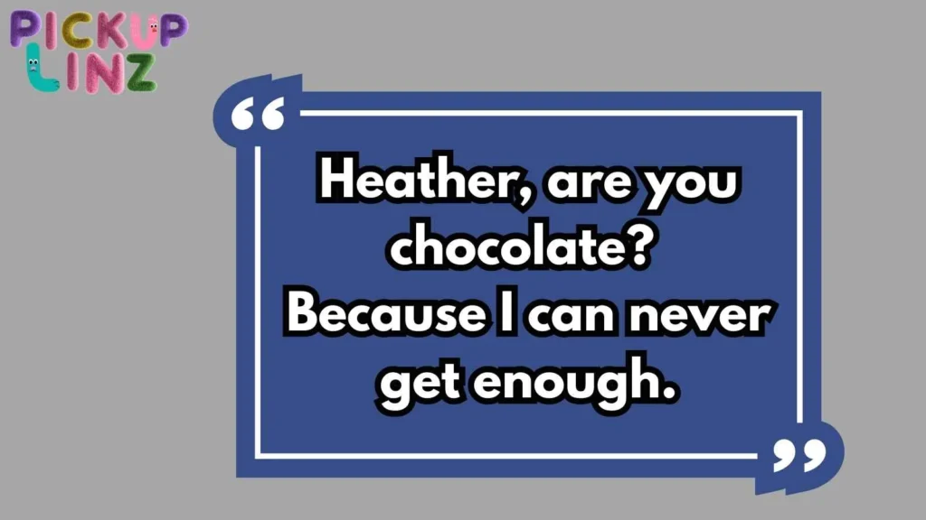 Heather Pick Up Lines Funny