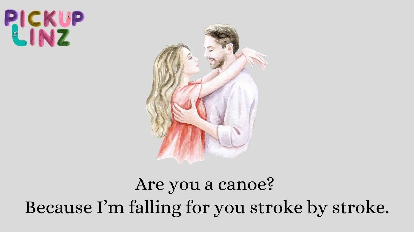 Smooth Canoeing Pickup Lines