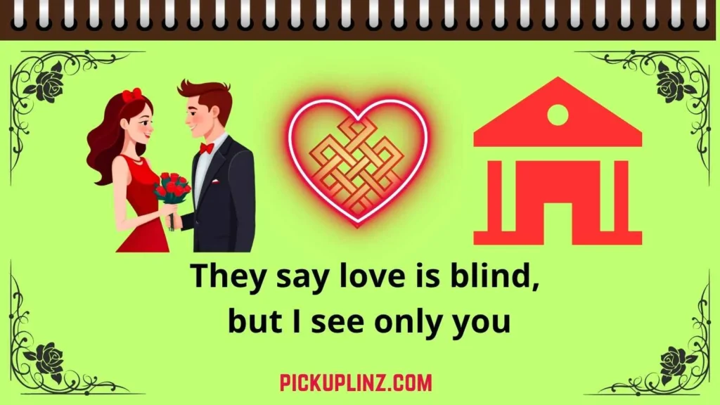 Vision Pick Up Lines