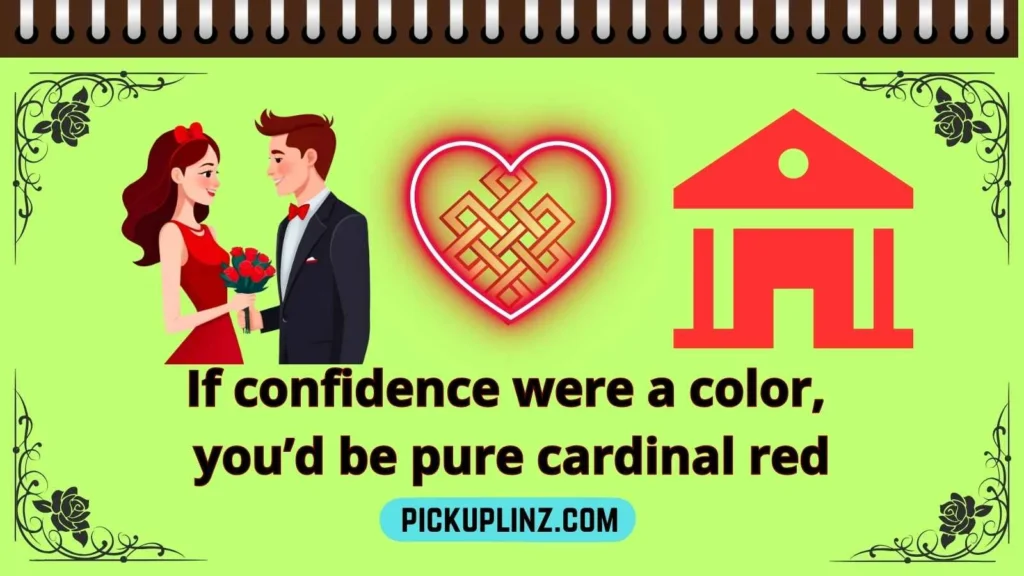 Cardinal Pickup Lines for Him