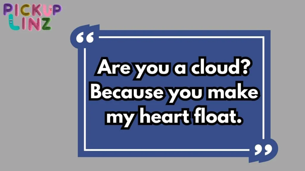 Cloudy Pickup Lines to Say to a Girl 