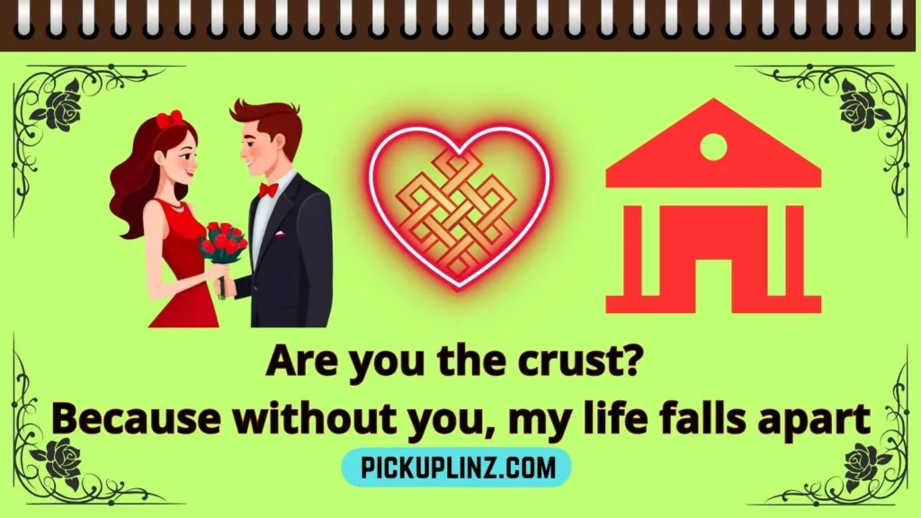 Crust Pickup Lines Funny