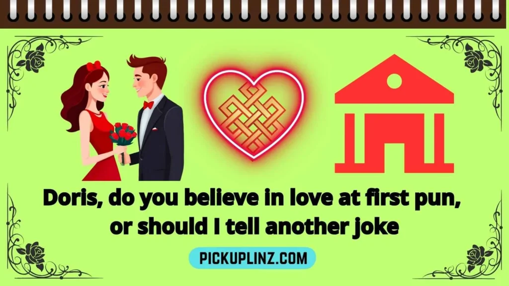 Doris Pickup Lines Funny