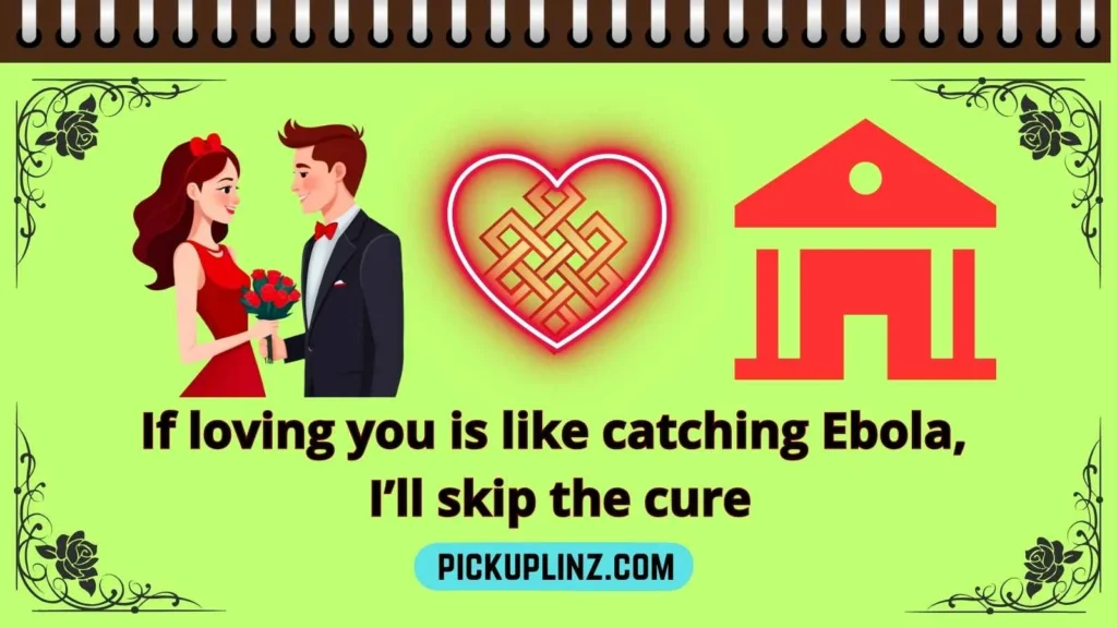 Ebola Pickup Lines Reddit