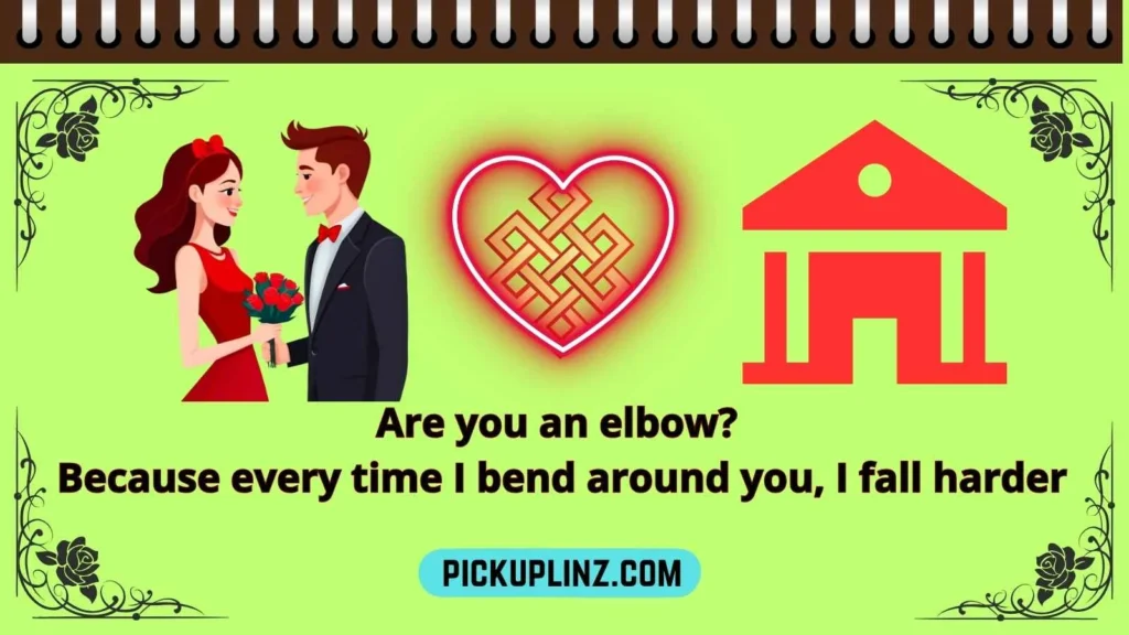 Elbow Pick Up Lines Funny