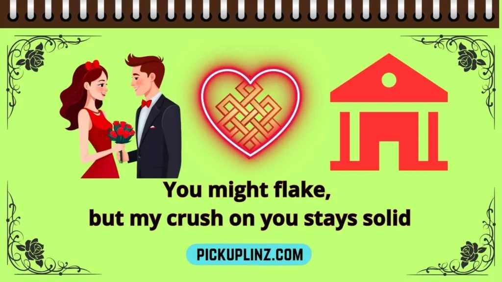 Flake Pickup Lines for Him