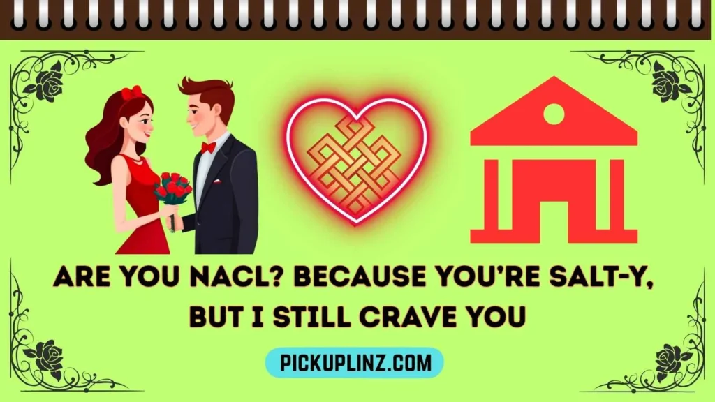 Funny Chemistry Pick Up Lines