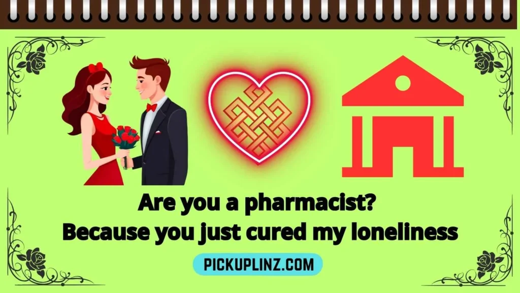 Pharmacy Pick Up Lines