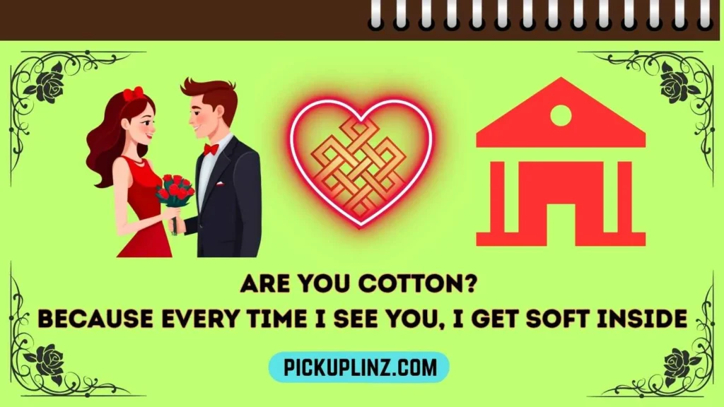 Cotton Pickup Lines Funny