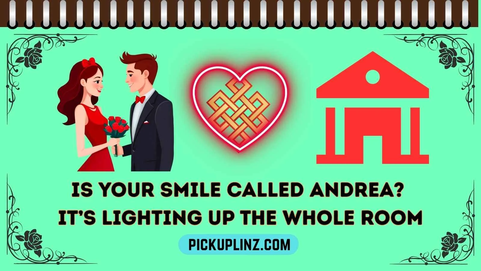 Andrea Pickup Lines