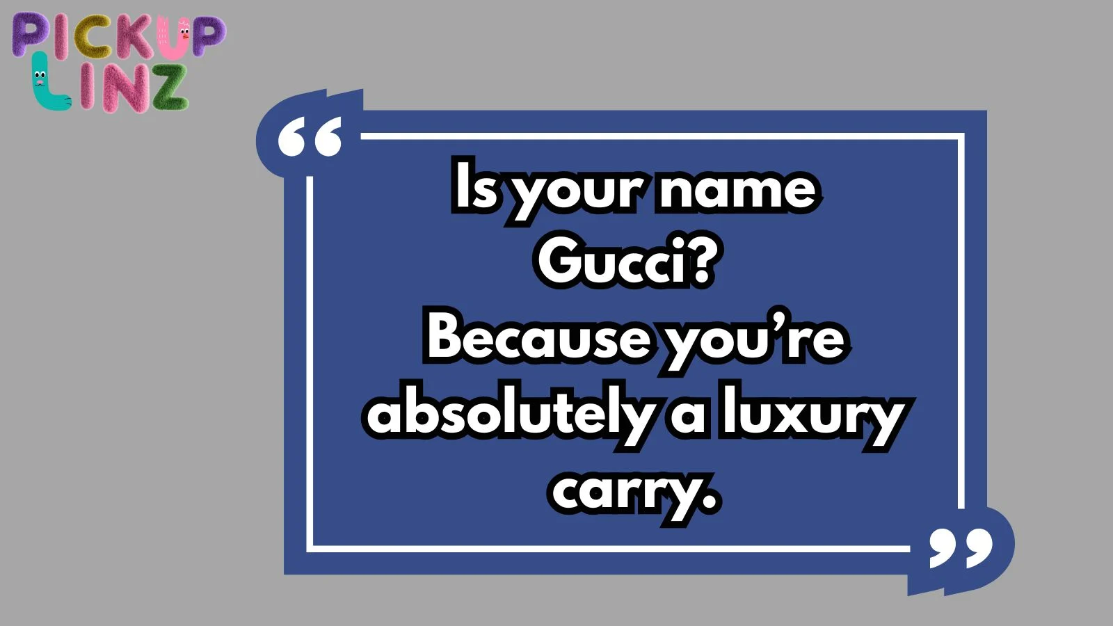 Bag Pickup Lines