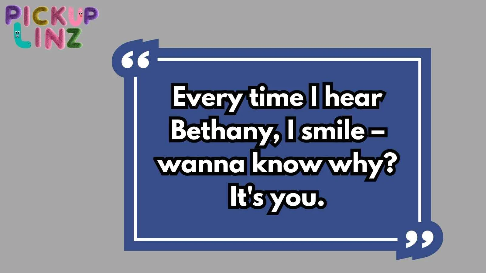 Bethany Pickup Lines
