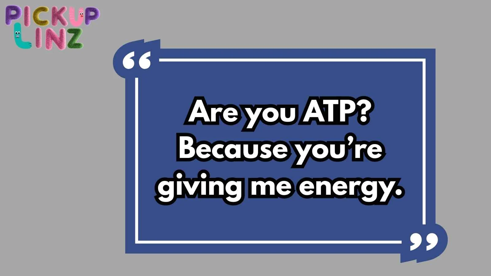 Biochem Pickup Lines