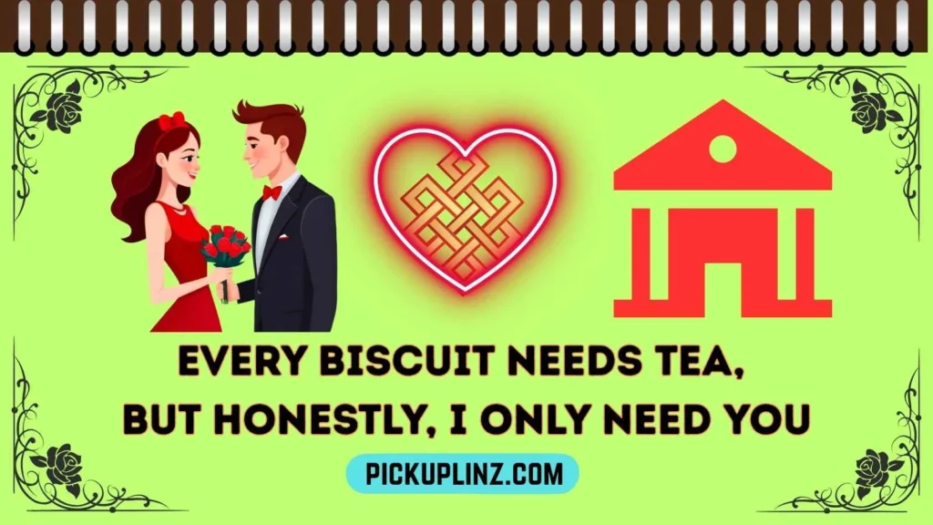 Biscuit Pickup Lines to Ask a Girl