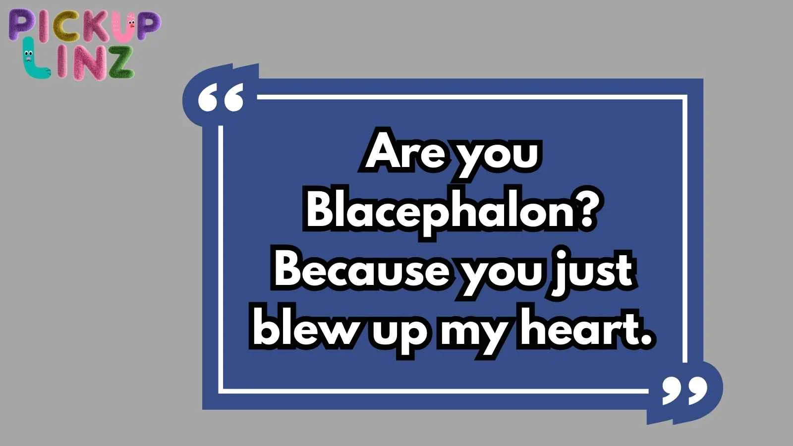 Blacephalon Pickup Lines
