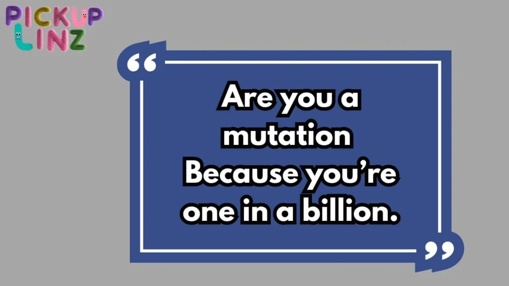 Bold Biology Pickup Lines