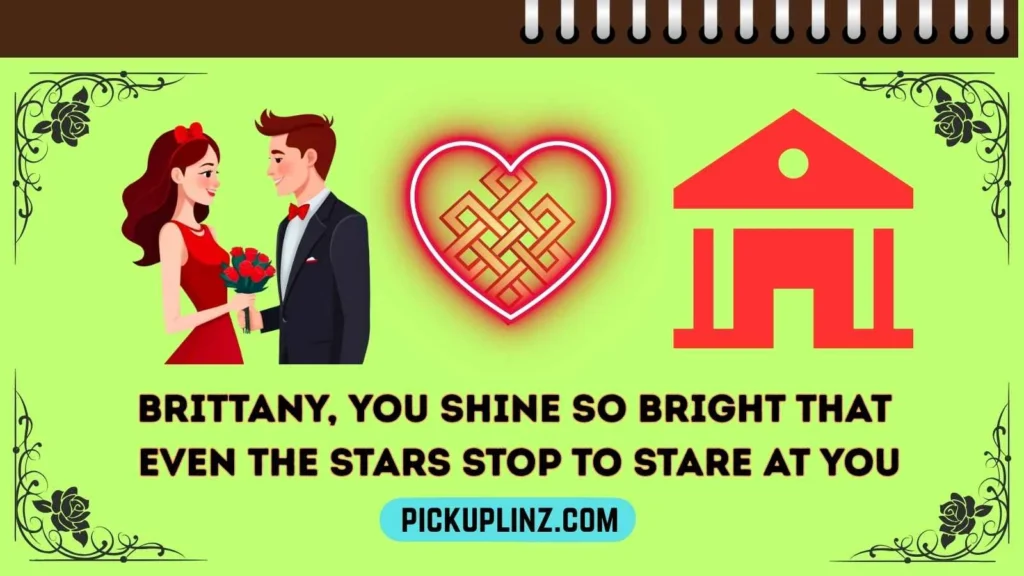 Bold Brittany Pickup Lines