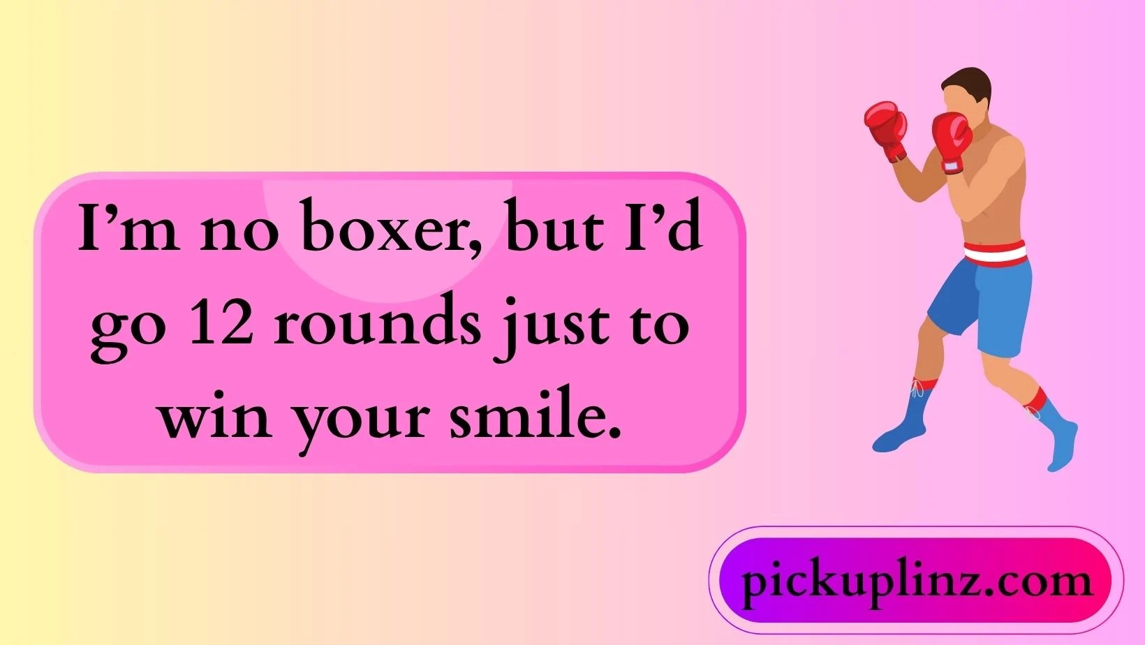 Boxer Pickup Lines