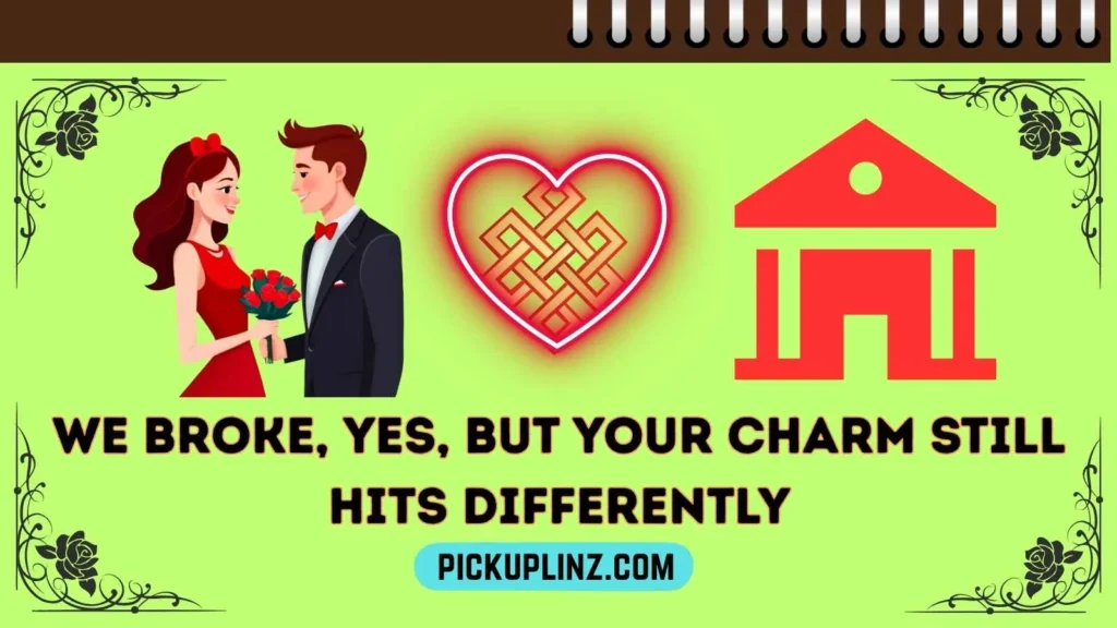 Break Pickup Lines for Him